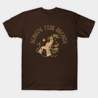 Achieve Your Dreams T-Shirt